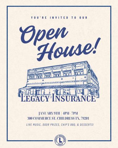Legacy Insurance Group will host an Open House event from 4-7 p.m. Friday, Jan. 9 at their newest location, 300 Commerce St. Legacy Insurance Group