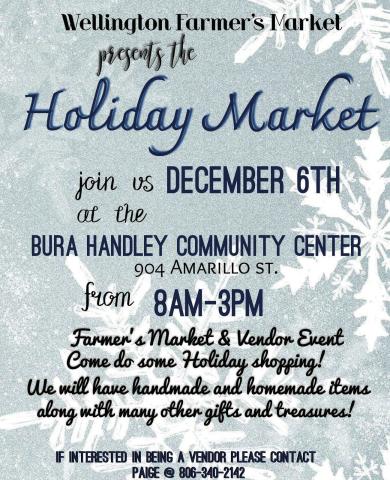 Set for 8 a.m.-3 p.m. Saturday, Dec. 6 at the Bura Handley Community Center, Wellington Farmer’s Market is hosting a farmer’s market and vendor event. Holiday shoppers are invited to explore handmade and home-grown items, along with additional categories of gifts and treasurers. Interested in being a vendor for only $10? Contact Paige Owen, 806-340-2142, by Monday, Dec. 1. Vendors should plan on bringing any tables or props for the 10’x10’ booth space. Wellington Farmer’s Market