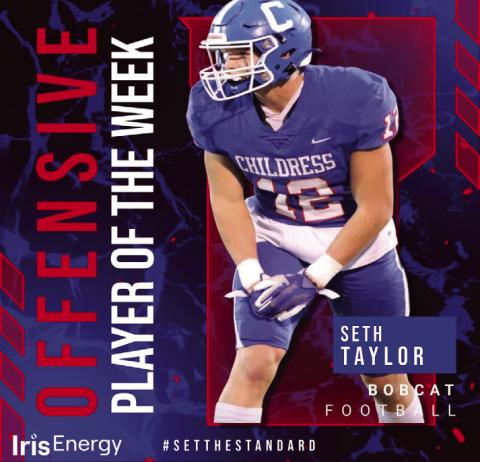 Bobcat senior Seth Taylor is the Iris Energy Offensive Player of the Week for Week 11. Against the Friona Chieftains, Taylor put up 112 yards and two touchdowns on two catches, ran for another score and had 12 tackles with an interception on defense. Courtesy Graphics