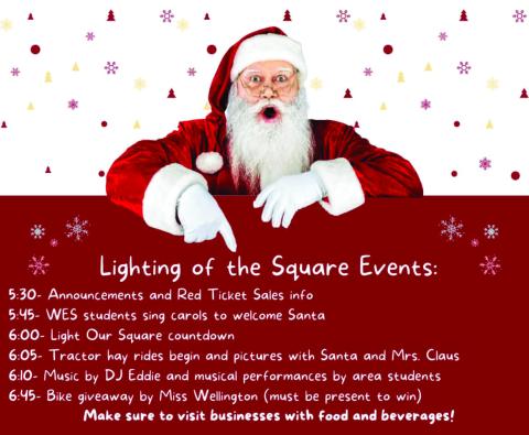Visit downtown Wellington from 5-7:30 p.m. this Saturday, Dec. 7 for the Lighting of the Square, Christmas caroling, a visit from Santa and Mrs. Clause, kickoff of the Red Ticket sales and drawing for a girl’s bike and a boy’s bike. Winners must be present. Courtesy Image