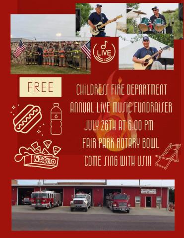 The Childress Fire Department will host a live music fundraiser Saturday, July 26 at Fair Park. Childress Fire Department
