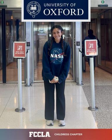 Childress High School freshman Inani Bhoja travels to the University of Oxford, located in the United Kingdom, for a two-week study of the Principles of Mechanical Engineering. Childress FCCLA