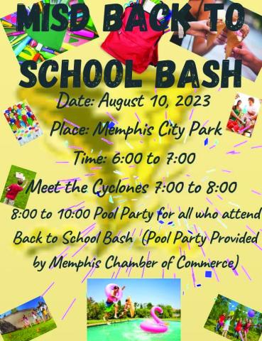 The Memphis Independent School District (ISD) Back to School Bash will be held from 6-7 p.m. Thursday, Aug. 10 at the Memphis City Park. Following, Meet the Cyclones will be held from 7-8 p.m., and a Pool Party, sponsored by the Memphis Chamber of Commerce, will be held from 8-10 p.m. Graphic Courtesy of Memphis ISD