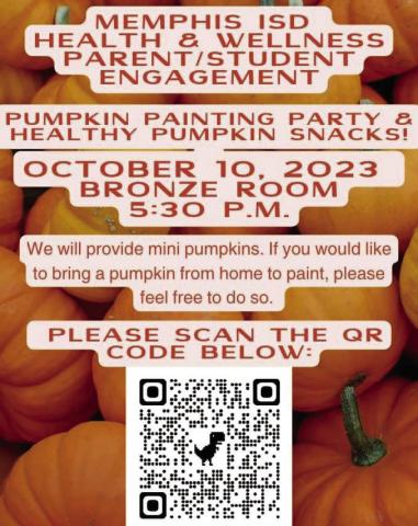 The Memphis Independent School District (ISD) Health and Wellness Parent and Student Engagement committee will host a Pumpkin Painting Party at 5:30 p.m. Tuesday, Oct. 10 at the First Bank &amp; Trust Bronze Room. Mini pumpkins will be provided to paint, as well as healthy pumpkin snacks. Graphic Courtesy of Memphis ISD