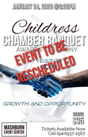 Childress Chamber of Commerce rescheduled due to inclemet weather