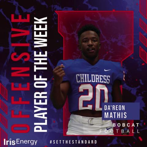 Courtesy Graphics Bobcat senior running back Dareon Mathis is the Iris Energy Offensive Player of the Week. Mathis rushed for 59 yards on 18 carries against the Bushland Falcons last Friday, Sept. 9.