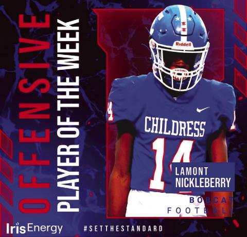 Childress senior wide receiver Lamont Nickleberry is the Iris Energy Offensive Player of the Week for Week 8. Nickleberry put up 122 yards and two touchdowns on seven catches. Courtesy Graphics