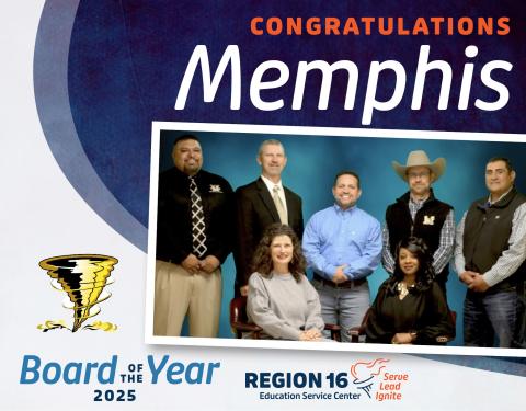 The Memphis Independent School District Board of Trustees was recently named the 2025 Outstanding School Board of the Year for Region 16. Region 16 Education Service Center