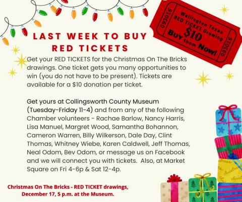 The Red Ticket drawing for Wellington’s Christmas on the Bricks promotion is scheduled for 5 p.m. Sunday, Dec. 17. The drawing will be held at Collingsworth County Museum, and one does not have to be present to win. Courtesy Image