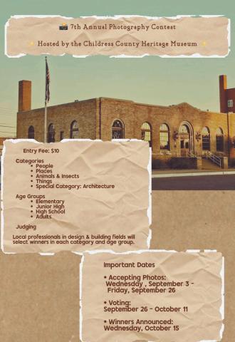 The Childress County Heritage Museum’s 7th Annual Photography Contest is open for entry. Entries can be submitted for $10 per photo through Friday, Sept. 26 at the Childress County Heritage Museum. Childress County Heritage Museum