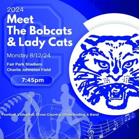 The 2024 Meet the Bobcats and Lady Cats, featuring football, cheerleading, volleyball, cross country and band students, is scheduled for 7:45 p.m. this Monday, Aug. 12 on Charlie Johnston Field at Fair Park Stadium. Courtesy Graphic