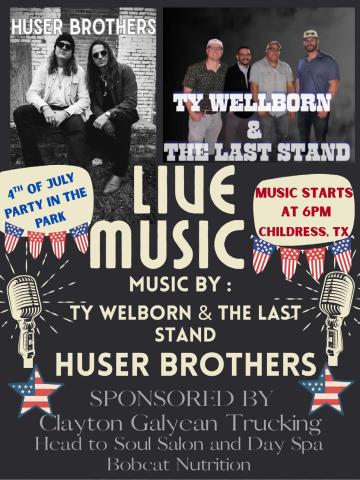 For the first time ever, the Fourth of July Party in the Park will welcome live music, including the Huser Brothers and Ty Wellborn and the Last Stand, which will kick off at 6 p.m. Friday, July 4 at Fair Park in Childress. Fourth of July Party in the Park