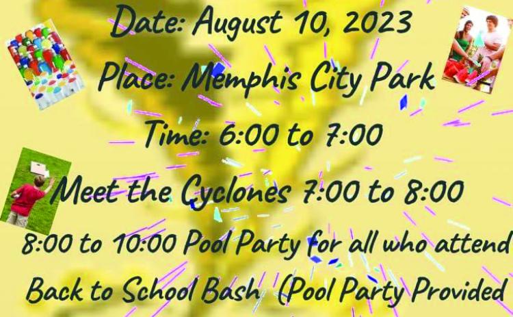 The Memphis Independent School District (ISD) Back to School Bash will be held from 6-7 p.m. Thursday, Aug. 10 at the Memphis City Park. Following, Meet the Cyclones will be held from 7-8 p.m., and a Pool Party, sponsored by the Memphis Chamber of Commerce, will be held from 8-10 p.m. Graphic Courtesy of Memphis ISD